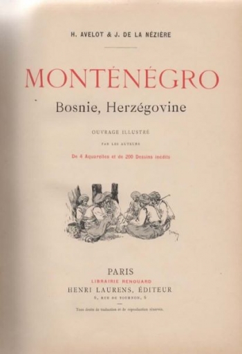 Avelot Henri / Nézière Joseph: Monténégro, Bosnie, Herzégovine